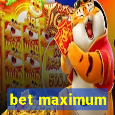 bet maximum